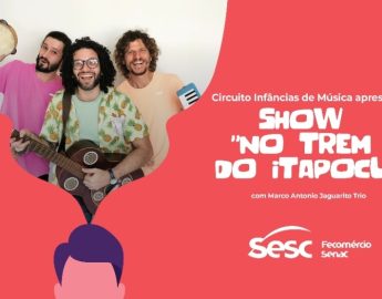 Circuito Infâncias de Música com show “No trem do Itapocu”