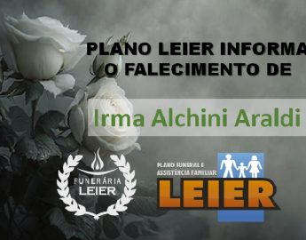 Plano Leier informa o falecimento de Irma Alchini Araldi