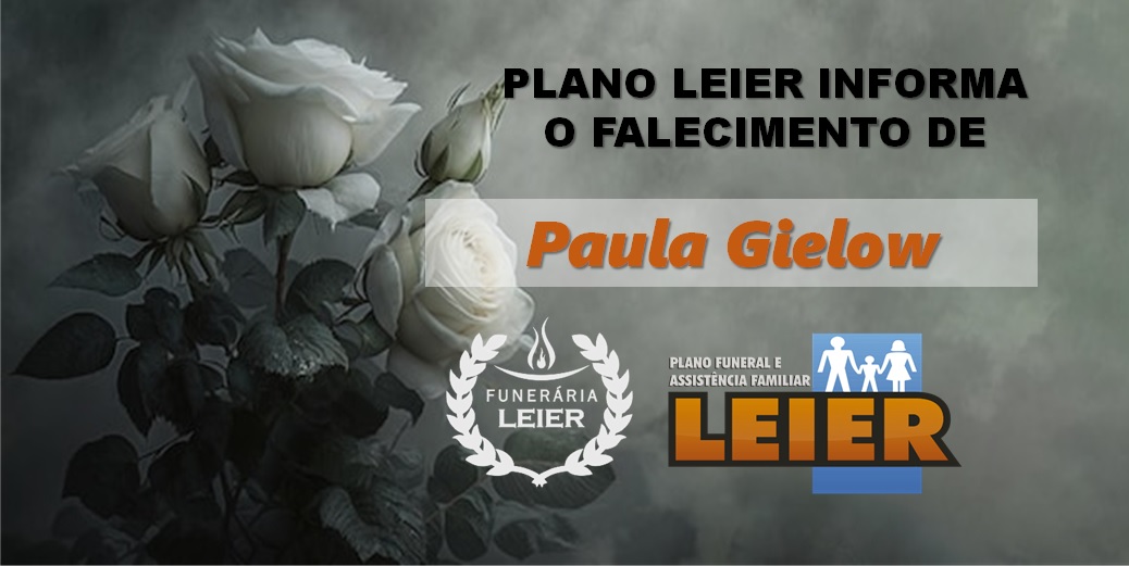 Plano Leier informa o falecimento de Paula Gielow