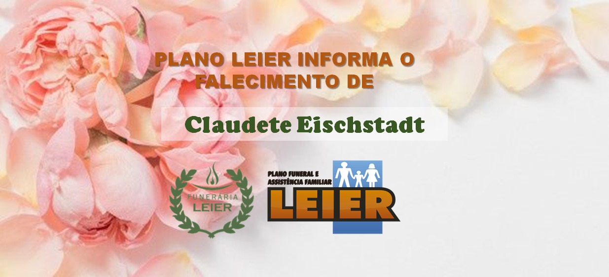 Plano Leier informa o falecimento de Claudete Eichstadt