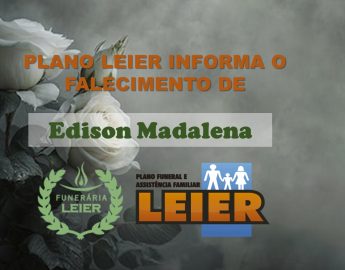 Plano Leier informa o falecimento de Edison Madalena