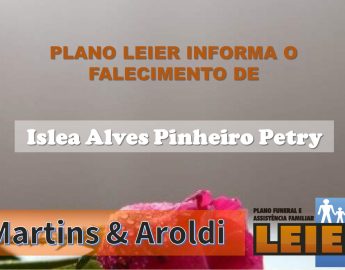 Plano Leier informa o falecimento de Islea Alves Pinheiro Petry