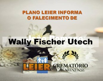 Plano Leier informa o falecimento de Wally Fischer Utech