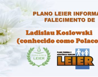 Plano Leier informa o falecimento de Ladislau Koslowski (conhecido como Polaco)