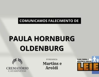 Plano Leier e Funerária Martins e Aroldi informam o falecimento de Paula Hornburg Oldenburg