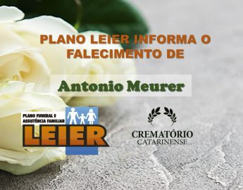 Plano Leier e Funerária Martins e Aroldi informam o falecimento de Antonio Meurer