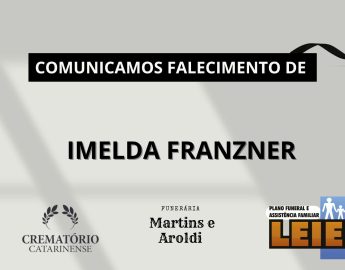 Plano Leier e Funerária Martins e Aroldi informam o falecimento de Imelda Franzner