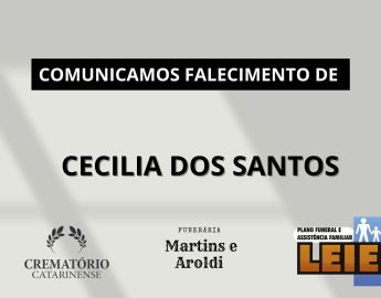 Plano Leier e Funerária Martins e Aroldi informam o falecimento de Cecilia dos Santos