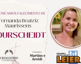 Plano Leier e Funerária Martins e Aroldi informam o falecimento de Fernanda Beatriz Maurissens Bourscheidt