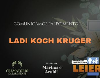 Plano Leier e Funerária Martins e Aroldi informam o falecimento de Ladi Koch Kruger