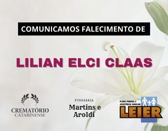 Plano Leier e Funerária Martins e Aroldi informam o falecimento de Lilian Elci Claas