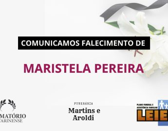 Plano Leier e a Funerária Martins e Aroldi comunicam o falecimento de Maristela Pereira