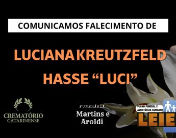 Plano Leier e a Funerária Martins e Aroldi comunicam o falecimento de Luciana Kreutzfeld Hasse, “Luci”