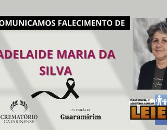 Plano Leier e a Funerária Guaramirim comunicam o falecimento de Adelaide Maria da Silva