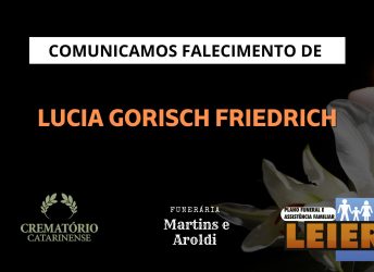 Plano Leier e a Funerária Martins e Aroldi comunicam o falecimento de  Lucia Gorisch Friedrich