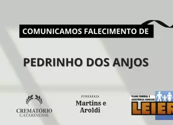 Plano Leier e a Funerária Martins e Aroldi comunicam o falecimento de Pedrinho dos Anjos