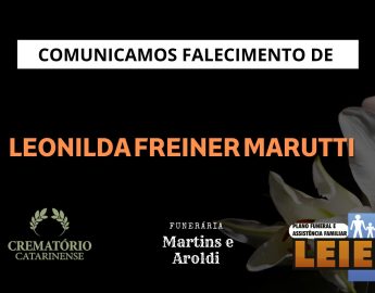 Plano Leier e a Funerária Martins e Aroldi comunicam o falecimento de Leonilda Freiner Marutti