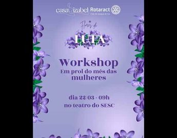 Rotaract e Casa Izabel promovem workshop para mulheres